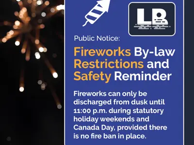 A graphic that says "fireworks can only be discharged from dusk until 11:00 p.m. during statutory holiday weekends and Canada Day, provided there is no fire ban in place."