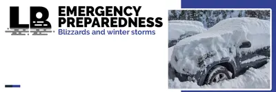  A banner for an emergency preparedness article, titled “Blizzards and winter storms”, displayed over an image of a car completely covered in snow. The banner also includes a logo with the initials “LB” in the top left corner. The scene depicts a heavy winter storm.